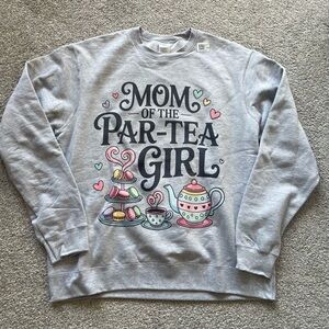 Mom of the Par-Tea Girl Party Sweatshirt